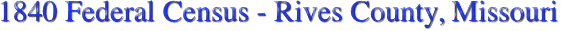 1840 Federal Census - Rives